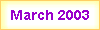 March 2003